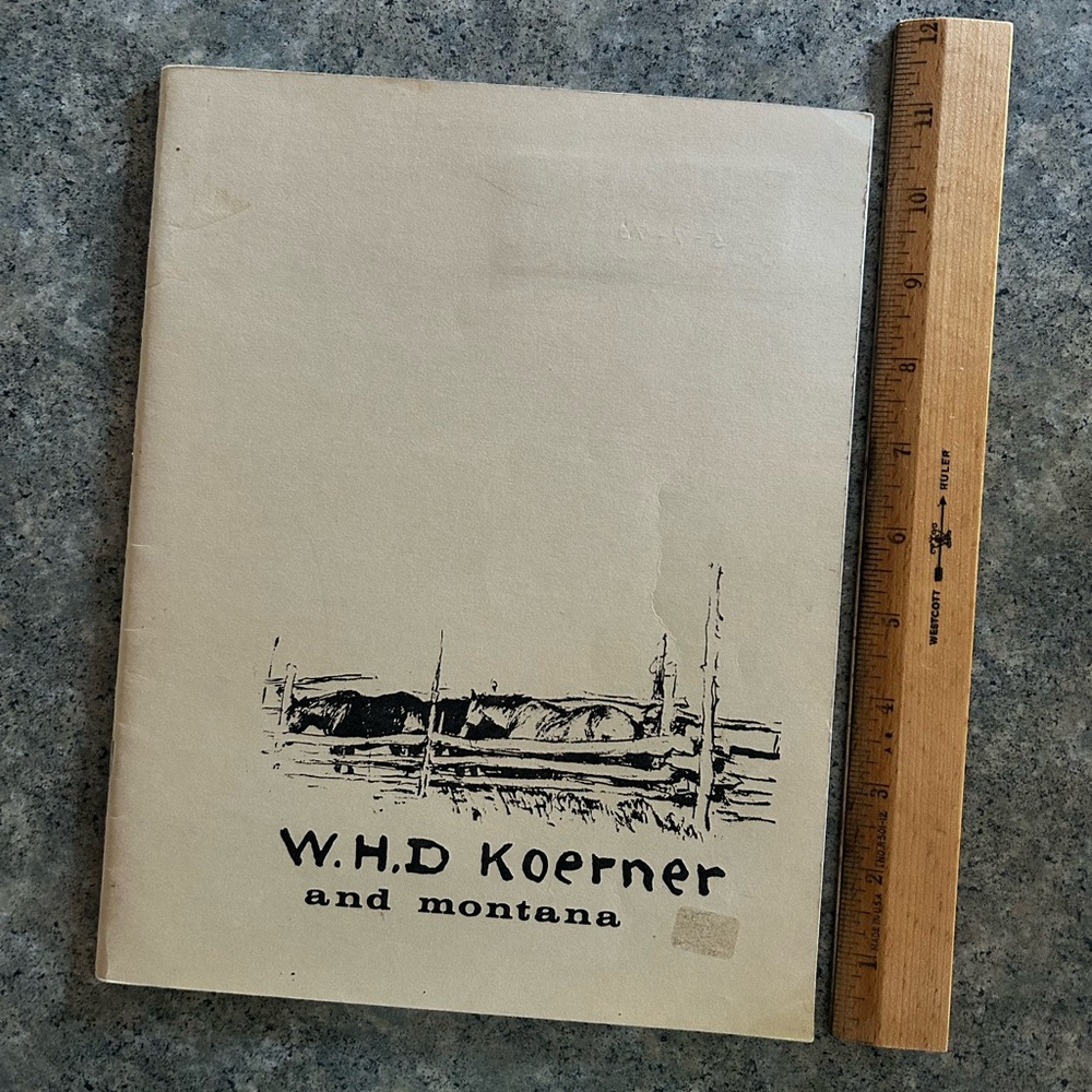 📕 W H D Koerner and Montana, MT Exhibition Catalog 1971, Western Décor Art Book